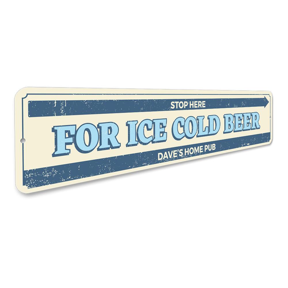 Stop Here Ice Cold Beer Sign